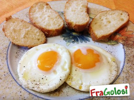 Uova ad occhio di bue o al tegamino